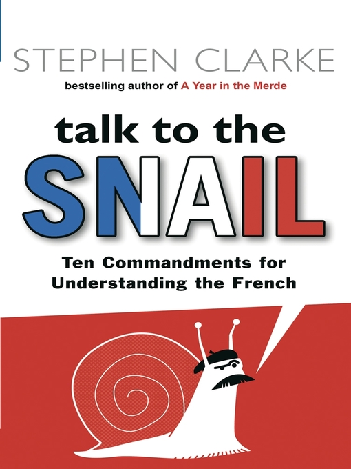 Title details for Talk to the Snail by Stephen Clarke - Available